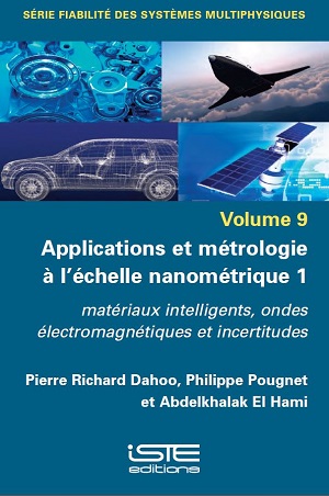 Applications et métrologie à l'échelle nanométrique. 1 , Matériaux intelligents, ondes électromagnétiques et incertitudes