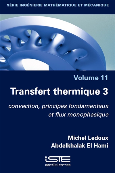Transfert thermique. 3 , Convection, principes fondamentaux et flux monophasique