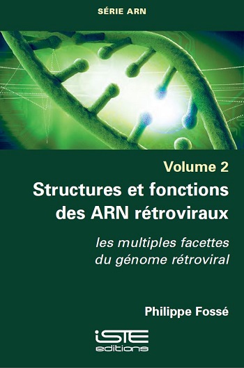 Structures et fonctions des ARN rétroviraux : les multiples facettes du génome rétroviral
