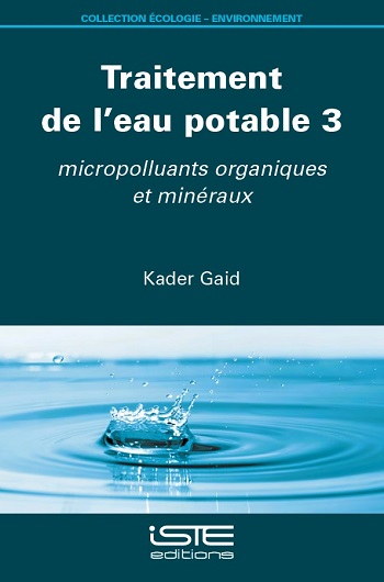 Traitement de l'eau potable. 3 , Micropolluants organiques et minéraux