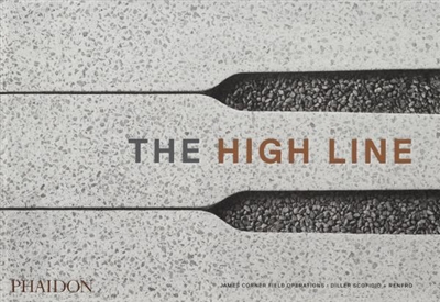 The High Line : foreseen. unforeseen ;