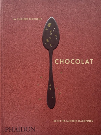 Chocolat : recettes sucrées italiennes ;
