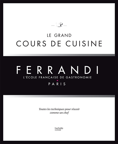 Ferrandi, l'école française de gastronomie, Paris : le grand cours de cuisine