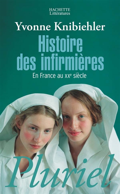 Histoire des infirmières : en France au XXe siècle