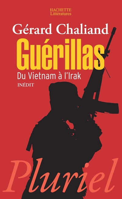 Guérillas : du Vietnam à l'Irak : inédit