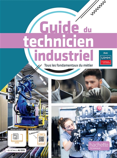 Guide du technicien industriel : tous les fondamentaux du métier