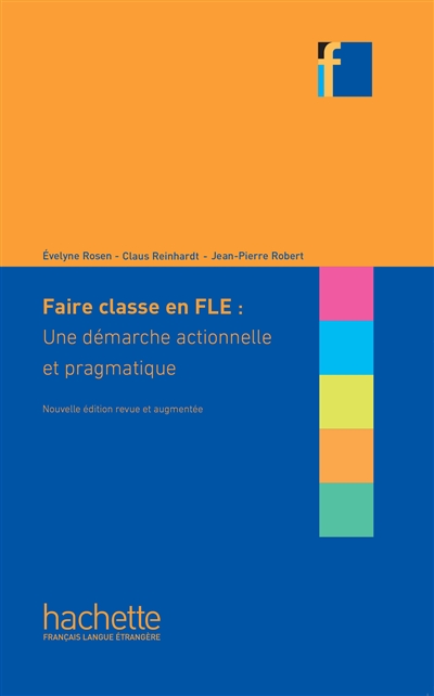 Faire classe en FLE : une démarche actionnelle et pragmatique