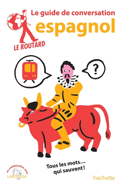 Le guide de conversation du routard : espagnol