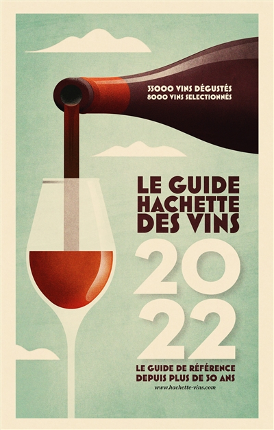 Le guide Hachette des vins : Sélection 2022