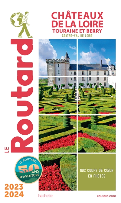 Châteaux de la Loire : Touraine et Berry : 2023-2024