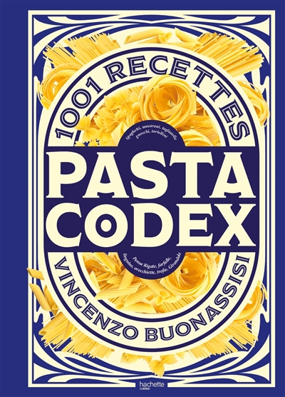 Pasta codex : 1.001 recettes