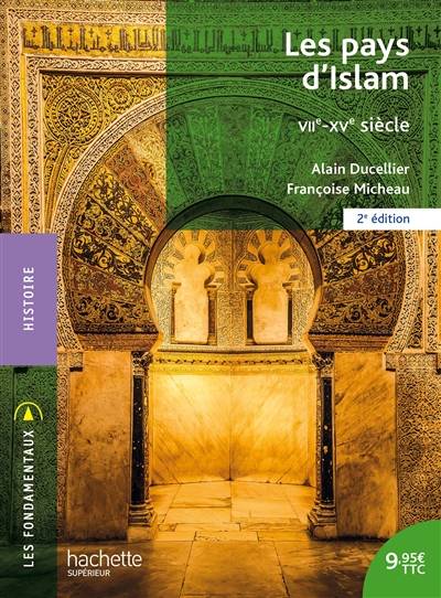 Les pays d'Islam : VIIe-XVe siècle
