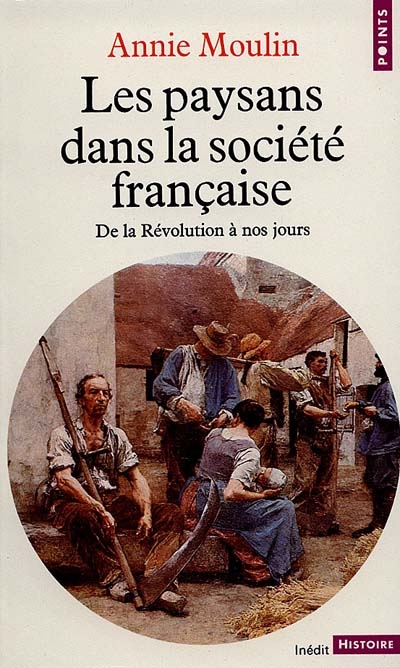 Les Paysans dans la société française : de la Révolution française à nos jours