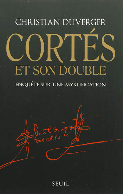 Cortes et son double : enquête sur une mystification