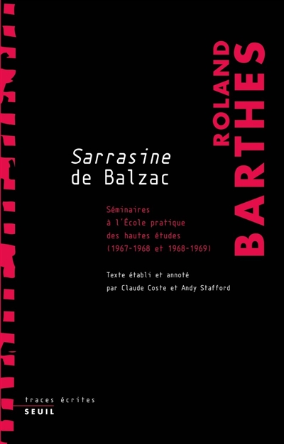 "Sarrasine" de Balzac : séminaires à l'École pratique des hautes études, 1967-1968, 1968-1969