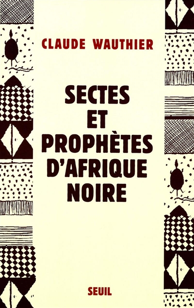Sectes et prophètes d'Afrique noire