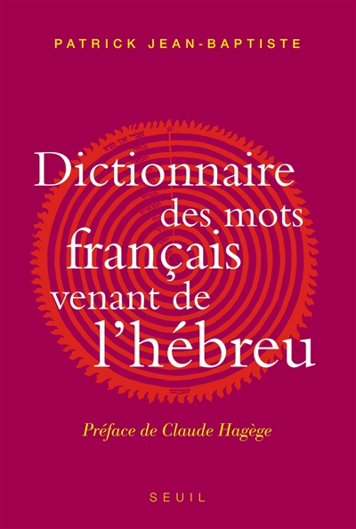 Dictionnaire des mots français venant de l'hébreu : et des autres langues du Levant pré-islamique