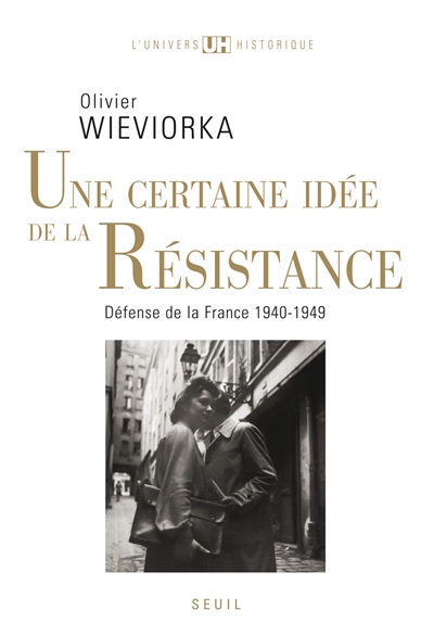 Une certaine idée de la Résistance : "Défense de la France", 1940-1949