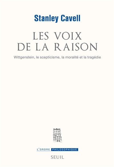 La voix de la raison : Wittgenstein, le scepticisme, la moralité et la tragédie
