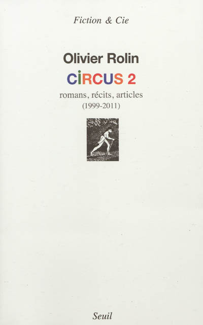 Circus. 2 , Romans, récits, articles : 1999-2011