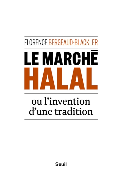Le marché halal : ou l'invention d'une tradition