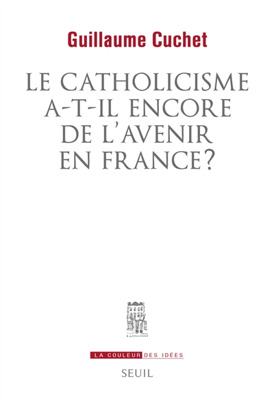 Le catholicisme a-t-il encore de l'avenir en France?