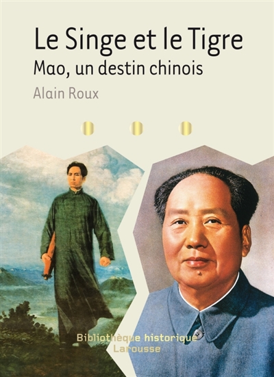 Le singe et le tigre : Mao, un destin chinois