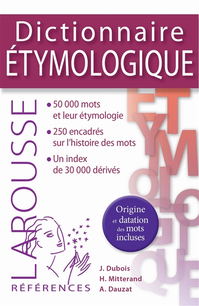 Dictionnaire étymologique & historique du français