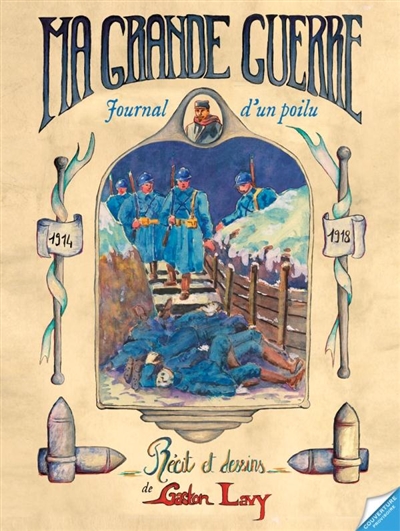 Ma Grande Guerre : journal d'un poilu, 1914-1918