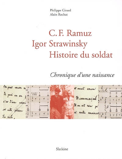 C. F. Ramuz - Igor Strawinsky, Histoire du soldat : chronique d'une naissance
