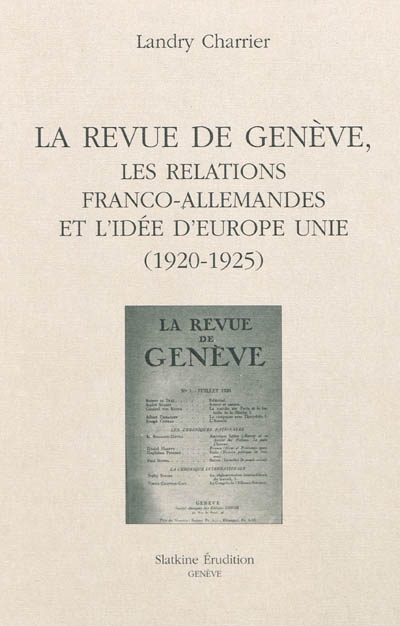 La Revue de Genève, les relations franco-allemandes et l'idée d'Europe unie (1920-1925)