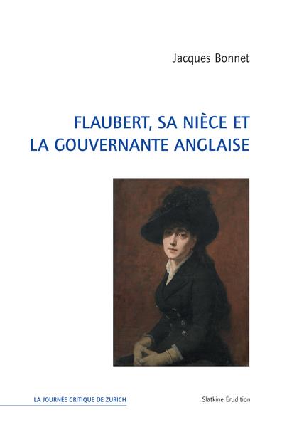 Flaubert, sa nièce et la gouvernante anglaise