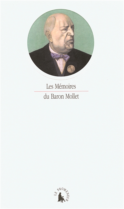 Les mémoires du baron Mollet précédé de Les faits et gestes du Baron Mollet, pataphysicien