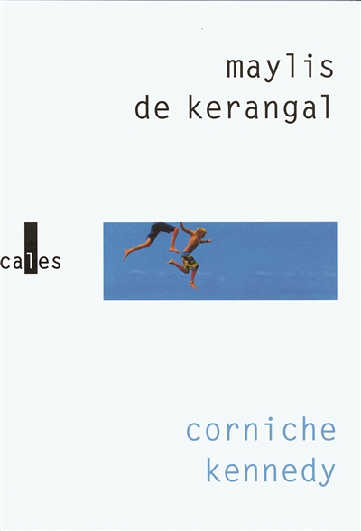Corniche Kennedy : roman