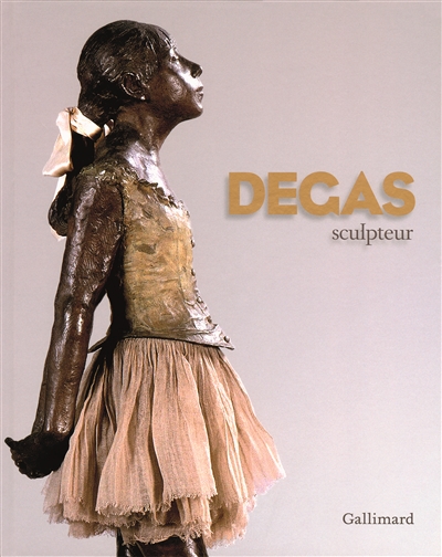 Degas sculpteur : [exposition, Roubaix, La Piscine-Musée d'art et d'industrie André Dilligent, 8 octobre 2010-16 janvier 2011]