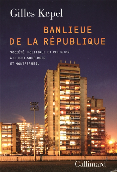 Banlieue de la République : société, politique et religion à Clichy-sous-Bois et Montfermeil : l'enquête