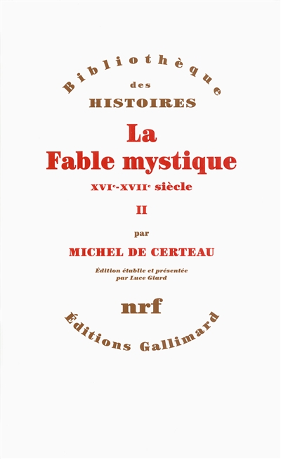 La fable mystique : XVIe-XVIIe siècle. II