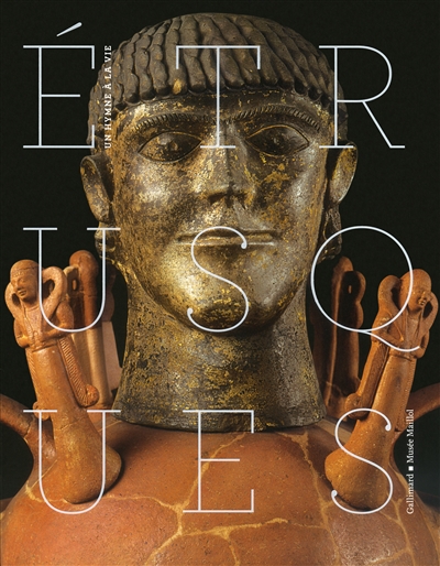Étrusques : un hymne à la vie : [exposition], 18 septembre 2013-9 février 2014, Paris, Fondation Dina Vierny-Musée Maillol...