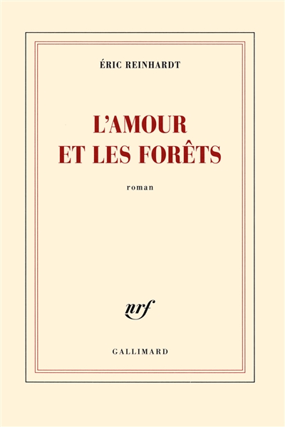 L'amour et les forêts : roman