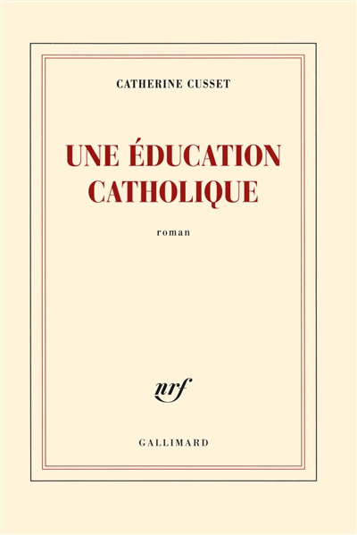 Une éducation catholique : roman