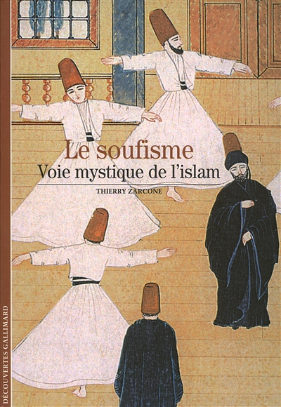 Le soufisme : voie mystique de l'islam