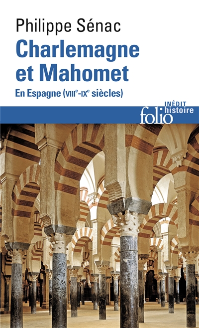 Charlemagne et Mahomet : en Espagne (VIIIe-IXe siècle)