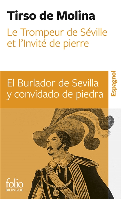 Le trompeur de Séville et l'invité de pierre = El burlador de Sevilla y convidado de piedra