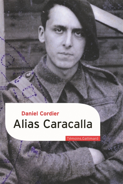 Alias Caracalla : mémoires, 1940-1943