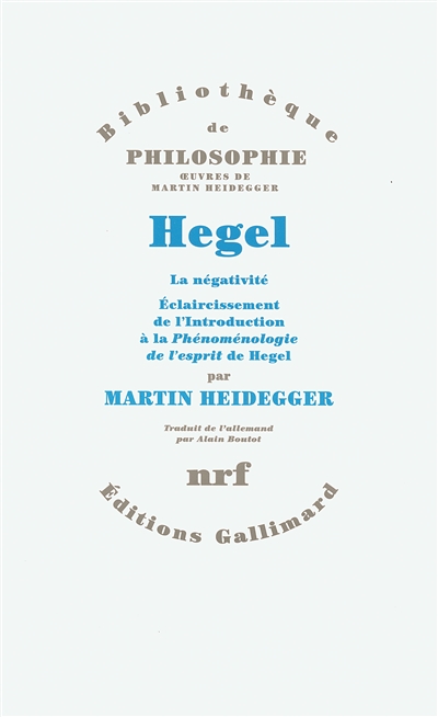 Hegel : la négativité : éclaircissement de l'introduction à la "Phénoménologie de l'esprit" de Hegel