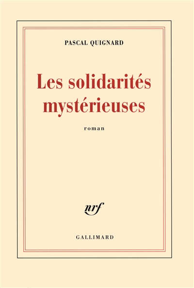 Les solidarités mystérieuses : roman