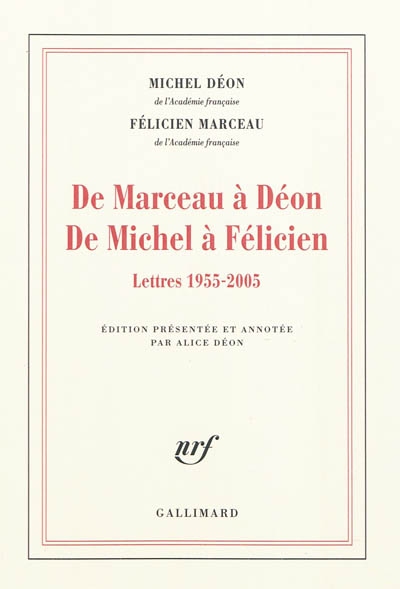 De Marceau à Déon, de Michel à Félicien : lettres : 1955-2005