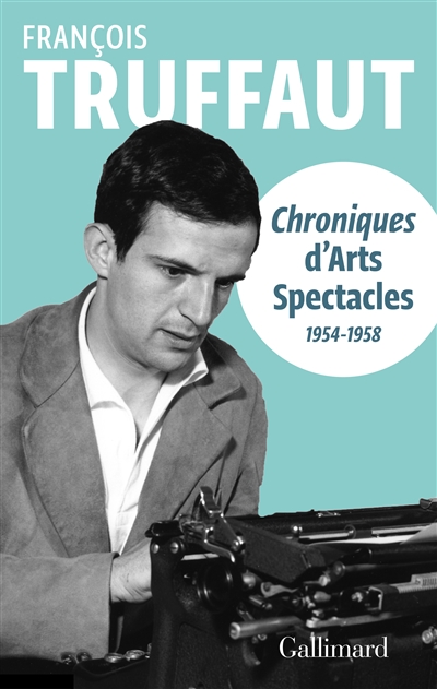 Chroniques d'Arts-spectacles : 1954-1958