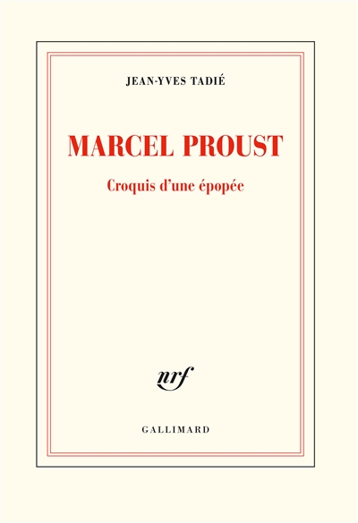 Marcel Proust : croquis d'une épopée