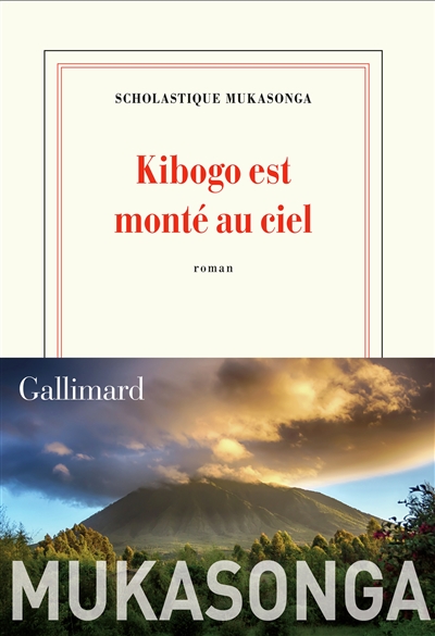 Kibogo est monté au ciel : roman